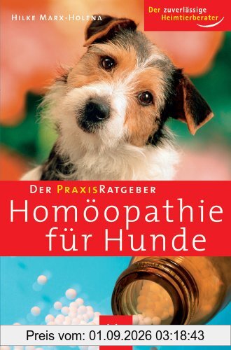 Der Praxis-Ratgeber - Homöopathie für Hunde