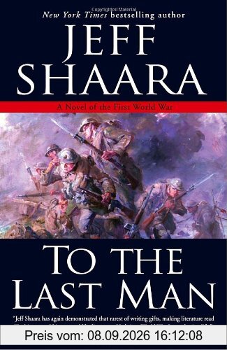 To the Last Man: A Novel of the First World War