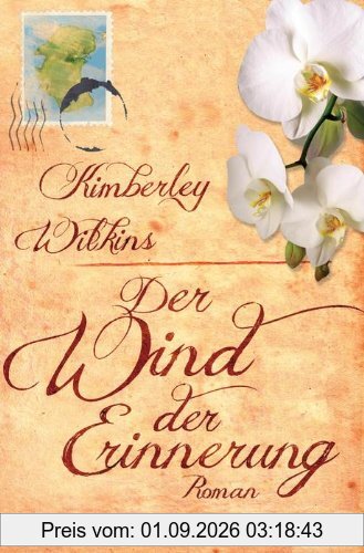 Der Wind der Erinnerung: Roman