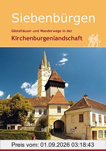 Siebenbürgen: Gästehäuser und Wanderwege in der Kirchenburgenlandschaft
