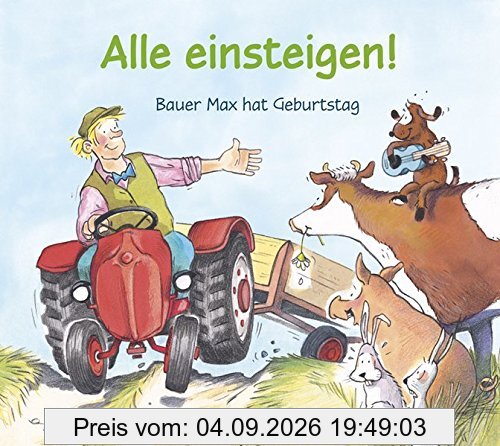 Alle einsteigen! Bauer Max hat Geburtstag