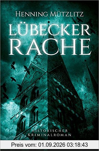 Lübecker Rache (Historischer Kriminalroman)