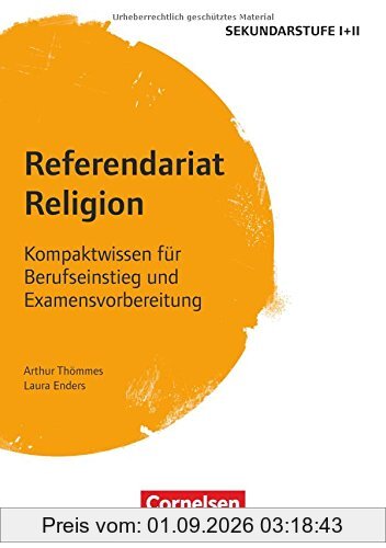Fachreferendariat Sekundarstufe I und II / Referendariat Religion: Kompaktwissen für Berufseinstieg und Examensvorbereitung. Buch