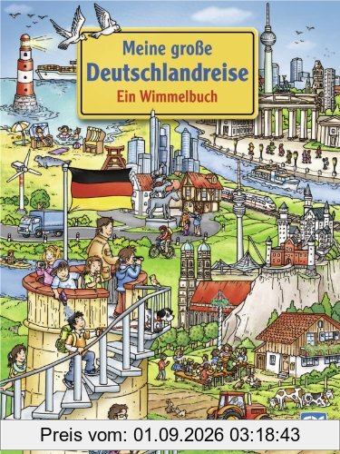 Meine große Deutschlandreise - Ein Wimmelbuch