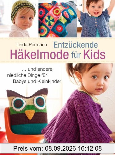 Entzückende Häkelmode für Kids: Kleidung, Spielzeug und Accessoires für Babys und Kleinkinder