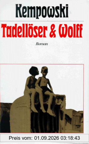 Tadellöser und Wolff. Ein bürgerlicher Roman