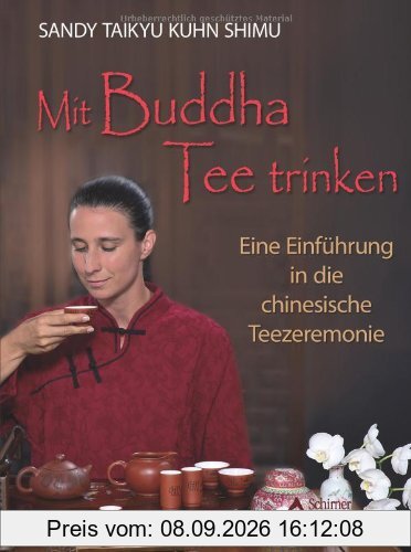 Mit Buddha Tee trinken - Eine Einführung in die chinesische Teezeremonie