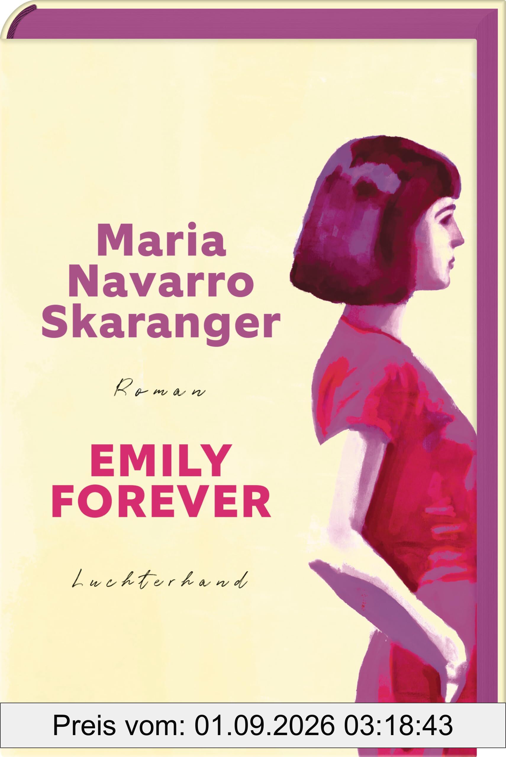 Emily Forever: Roman - Limitierte Erstauflage mit farbigem Buchschnitt