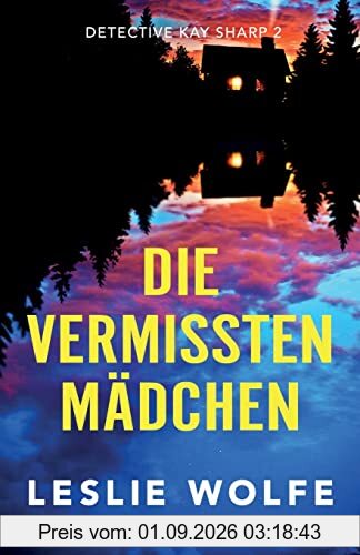 Die vermissten Mädchen: Thriller (Detective Kay Sharp, Band 2)
