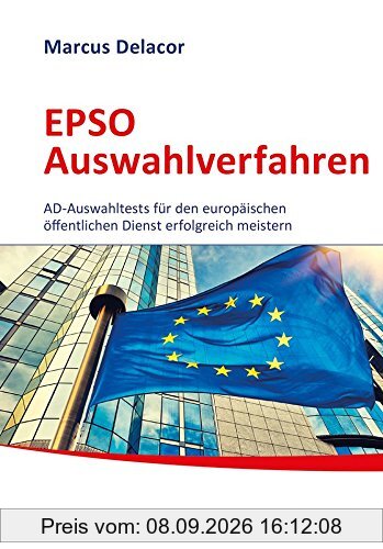 EPSO Auswahlverfahren - Auf dem Weg zur EU-Beamtin/zum EU-Beamten