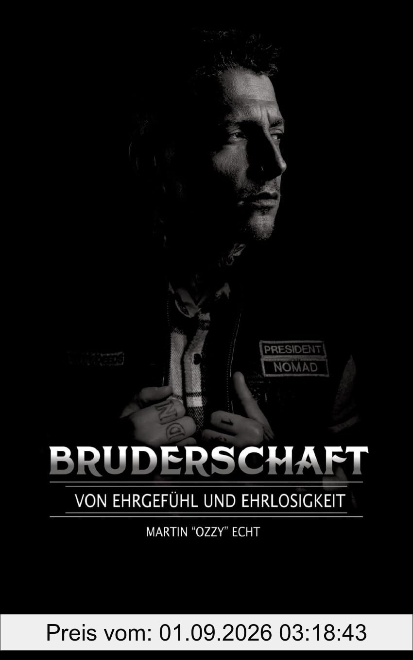 Bruderschaft: Von Ehrgefühl und Ehrlosigkeit