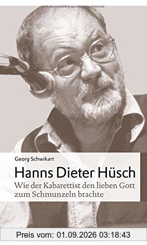 Hanns Dieter Hüsch: Wie der Kabarettist den lieben Gott zum Schmunzeln brachte (wichern porträts)