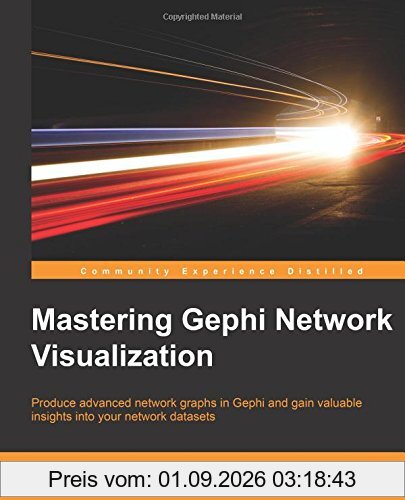 Mastering Gephi Network Visualization