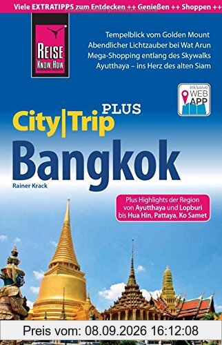 Reise Know-How CityTrip PLUS Bangkok mit Umgebung und Küstenregion: Reiseführer mit Faltplan und kostenloser Web-App