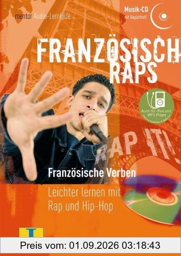 Französisch Raps: Französische Verben - Audio-CD mit Begleitheft: Leichter lernen mit Rap und Hip-Hop (mentor Audiolernhilfen)