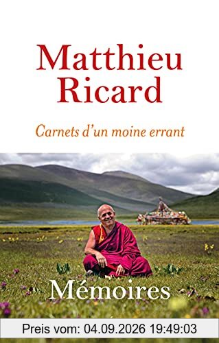 Carnets d'un moine errant : mémoires