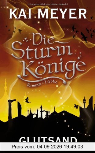 Die Sturmkönige - Glutsand: Roman