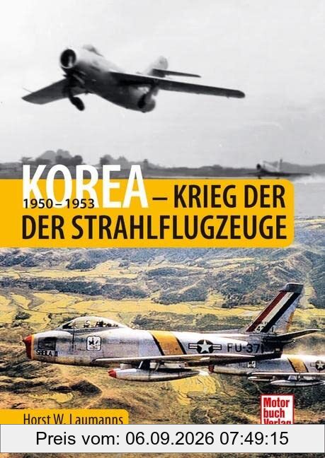 Korea - Krieg der Strahlflugzeuge: 1950-1953