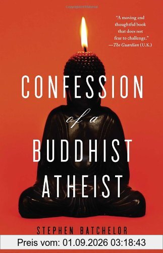 Confession of a Buddhist Atheist