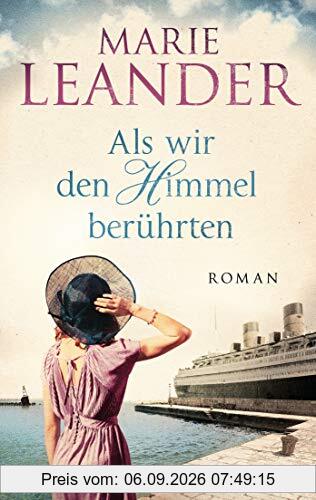 Als wir den Himmel berührten: Roman
