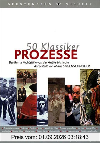 50 Klassiker. Prozesse: Berühmte Rechtsfälle von der Antike bis heute