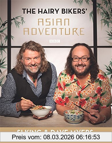 Dave Myers Hairy Bikers, Hairy Bikers' Asian Adventure, Over 100 Amazing Recipes From The Kitchens Of Asia To Cook At Home
