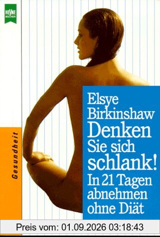 Denken Sie sich schlank. In 21 Tagen abnehmen ohne Diät. ( Gesundheit).