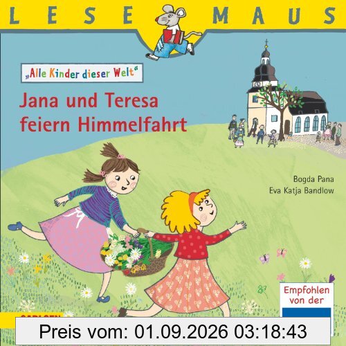 LESEMAUS, Band 194: Jana und Teresa feiern Himmelfahrt: Alle Kinder dieser Welt