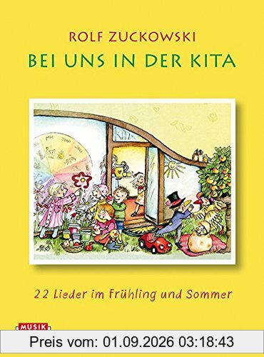 Bei uns in der Kita: 22 Lieder im Frühling und Sommer / 22 Lieder im Herbst und Winter