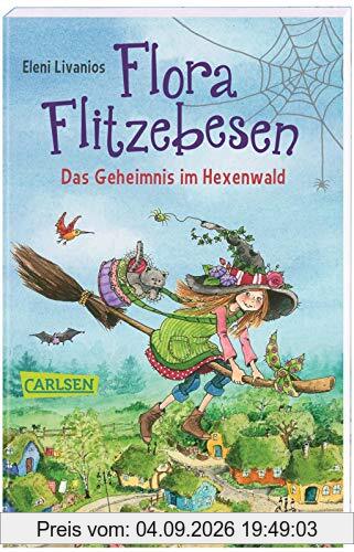 Flora Flitzebesen. Das Geheimnis im Hexenwald