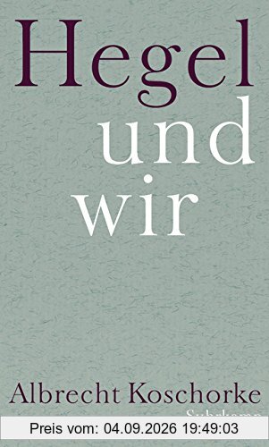 Hegel und wir