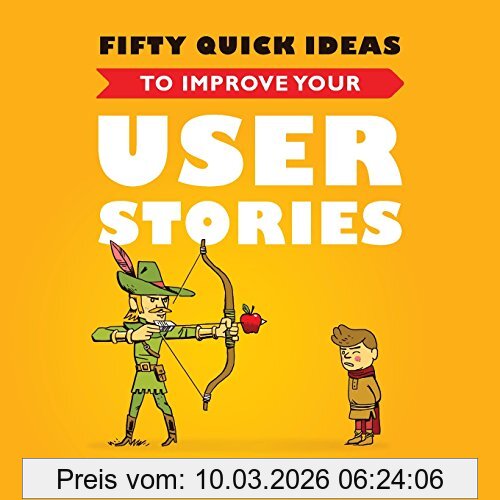 Gojko Adzic Fifty Quick Ideas To Improve Your User Stories