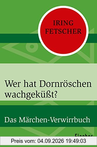Wer hat Dornröschen wachgeküßt?: Das Märchen-Verwirrbuch