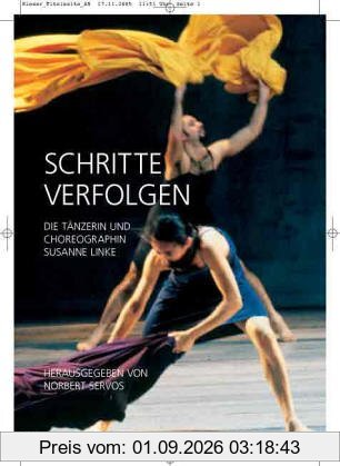 Schritte verfolgen: Die Tänzerin und Choreographin Susanne Linke