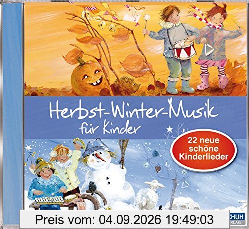 Herbst-Winter-Musik für Kinder: 22 neue, schöne Kinderlieder (Hören - Singen - Bewegen - Klingen)