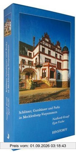 Schlösser, Gutshäuser und Parks in Mecklenburg Vorpommern: Zwischen Klützer Winkel und Grieser Gegend / Vom Heiligen Damm bis zur Feldberger Seenlandschaft / Vom Darß bis zum Stettiner Haff: 3 Bde.