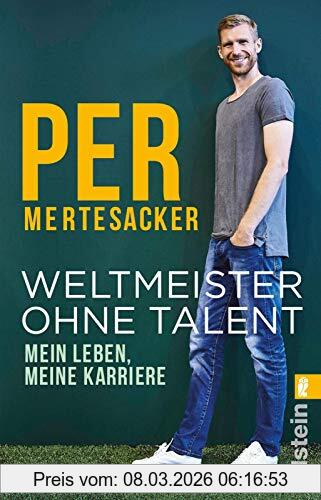 Per Mertesacker Weltmeister Ohne Talent, Mein Leben, Meine Karriere