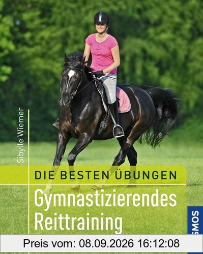 Die besten Übungen - Gymnastizierendes Reittraining
