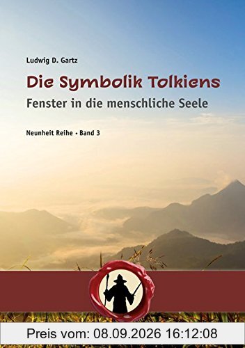 Die Symbolik Tolkiens: Fenster in die menschliche Seele (Neunheit)