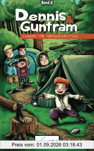 Dennis und Guntram - Zaubern für Fortgeschrittene: Band 2
