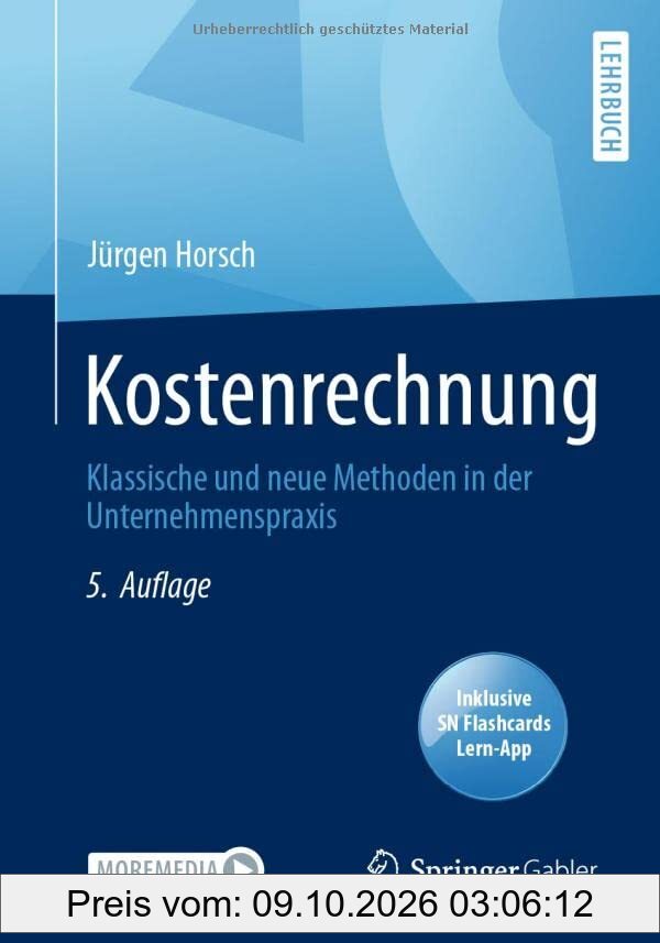 Kostenrechnung: Klassische und neue Methoden in der Unternehmenspraxis