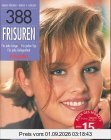 388 Frisuren. Für jede Länge. Für jeden Typ. Für jede Gelegenheit.
