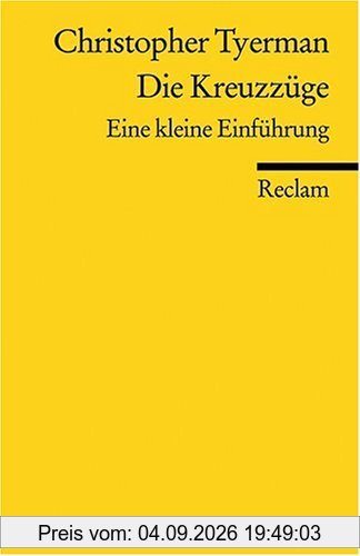 Die Kreuzzüge: Eine kleine Einführung