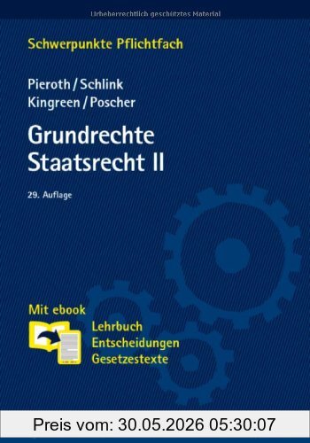 Bodo Pieroth Grundrechte. Staatsrecht Ii, Mit Ebook, Lehrbuch, Entscheidungen, Gesetzestexte (Schwerpunkte Pflichtfach)