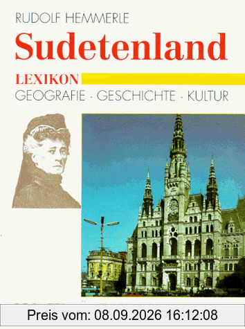 Sudetenland Lexikon. Geografie, Geschichte, Kultur