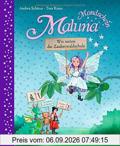Maluna Mondschein: Wir retten die Zauberwaldschule!