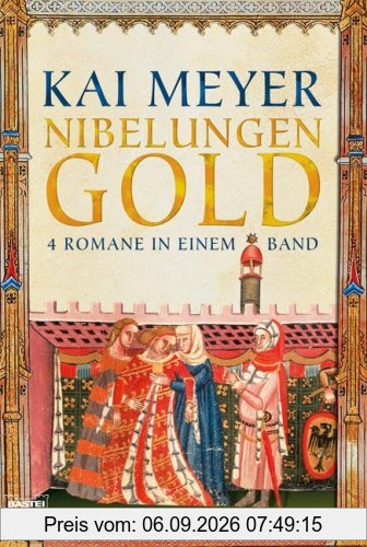 Nibelungengold: 4 Romane in einem Band: 4 Romane in einem Band. Der Rabengott. Das Drachenlied. Der Zwergenkrieg. Die Hexenkönigin