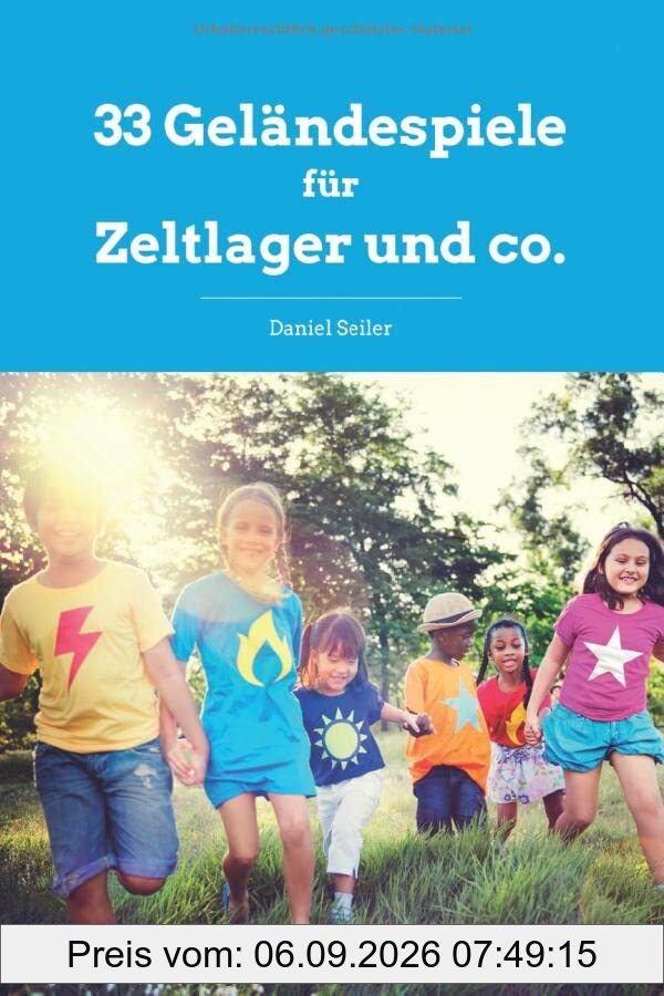 33 Geländespiele für Zeltlager & co.