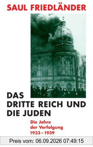 Das Dritte Reich und die Juden, Band 1: Die Jahre der Verfolgung 1933-1939