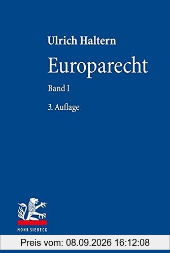 Europarecht: Dogmatik im Kontext. Band I: Entwicklung - Institutionen - Prozesse